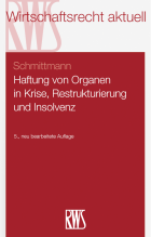 Haftung von Organen in Krise, Restrukturierung und Insolvenz